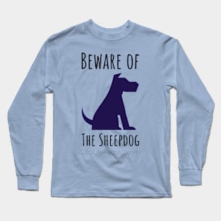 Beware of the Sheepdog Long Sleeve T-Shirt